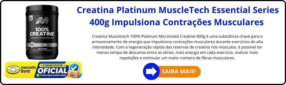 As 10 Creatinas Mais Recomendadas em 2026, as Boas e Baratas 8 Creatina Platinum MuscleTech Essential Series 400g Impulsiona Contracoes Musculares