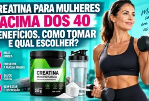 Creatina para Mulheres Acima dos 40 Benefícios. Como Tomar e Qual Escolher?